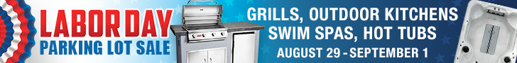 Labor Day Parking Lot Sale - Grills, Outdoor Kitchens, Swim Spas, Hot Tubs