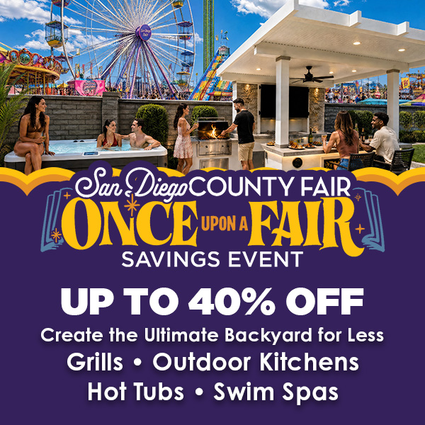 San Diego County Fair Event – Save up to 40% on Hot Tubs, Swim Spas, BBQ Grills & Outdoor Kitchens