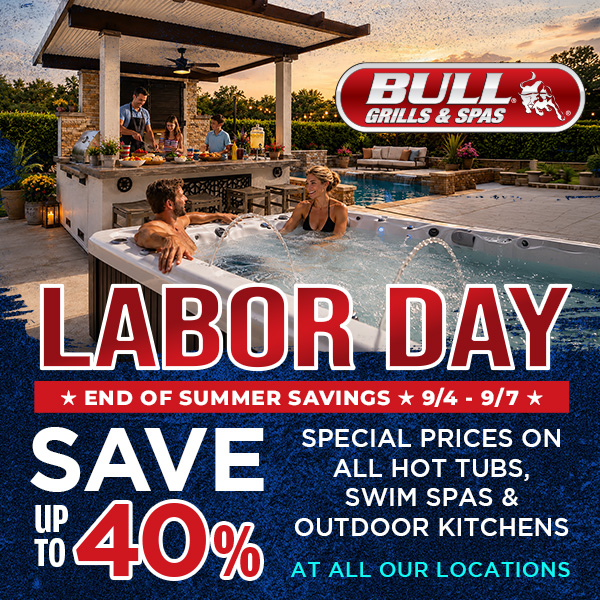 Labor Day End of Summer Sale – Save Up to 40% on Hot Tubs, Swim Spas, BBQ Grills & Outdoor Kitchens